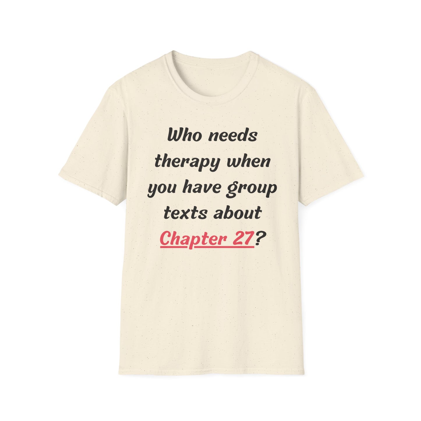 Group Texts Therapy T-Shirt