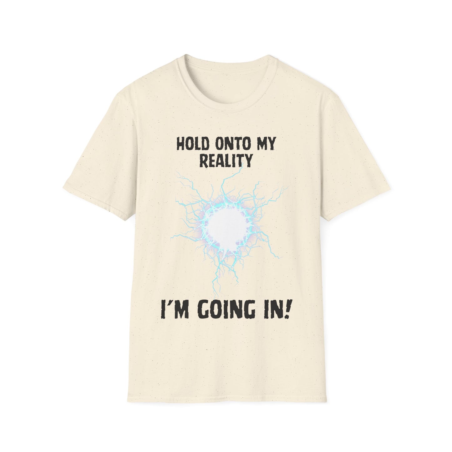 Hold My Reality T-Shirt