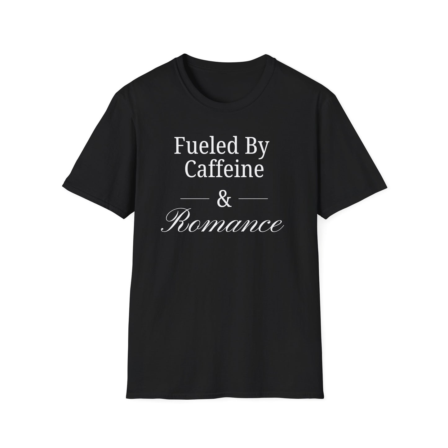 Fueled by Romance T-Shirt