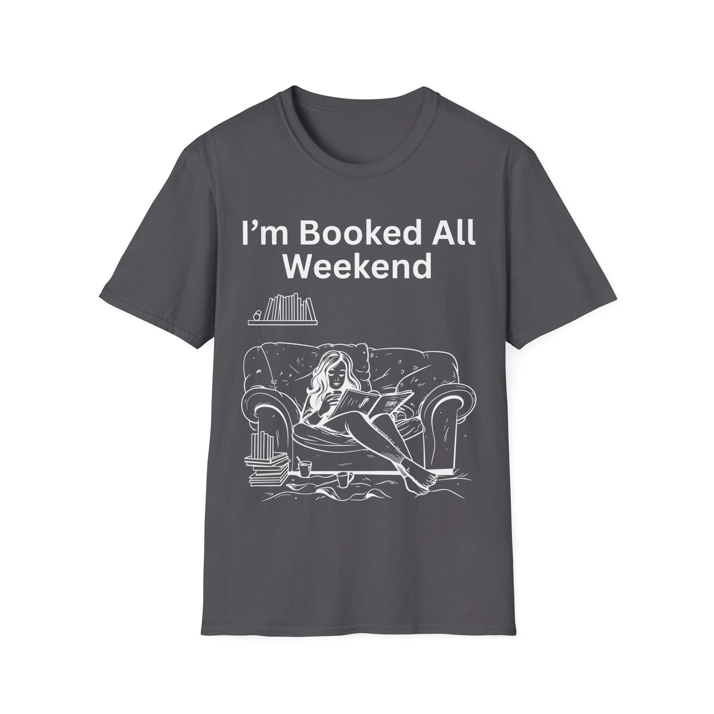 Booked All Weekend T-Shirt