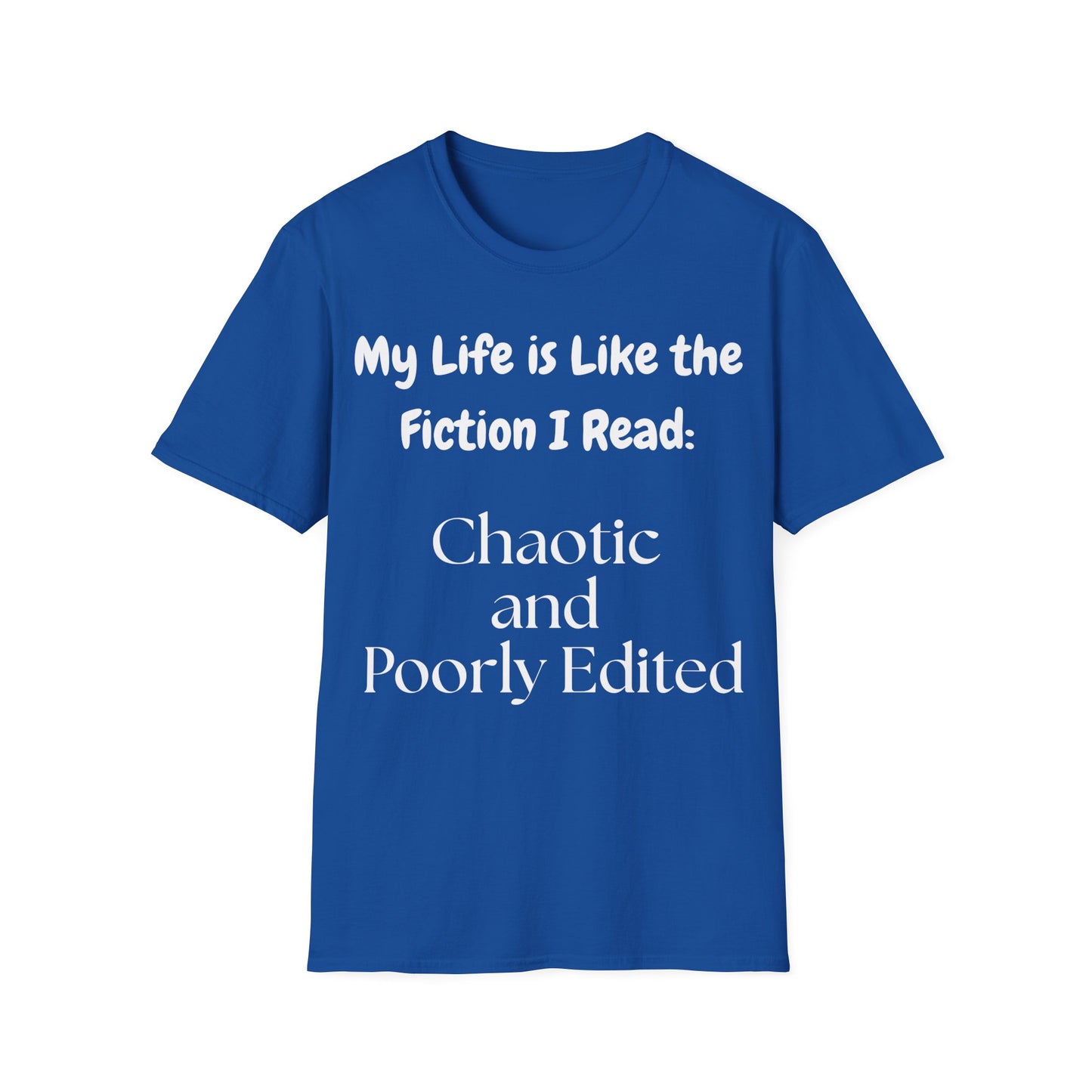 Life Chaotic T-Shirt