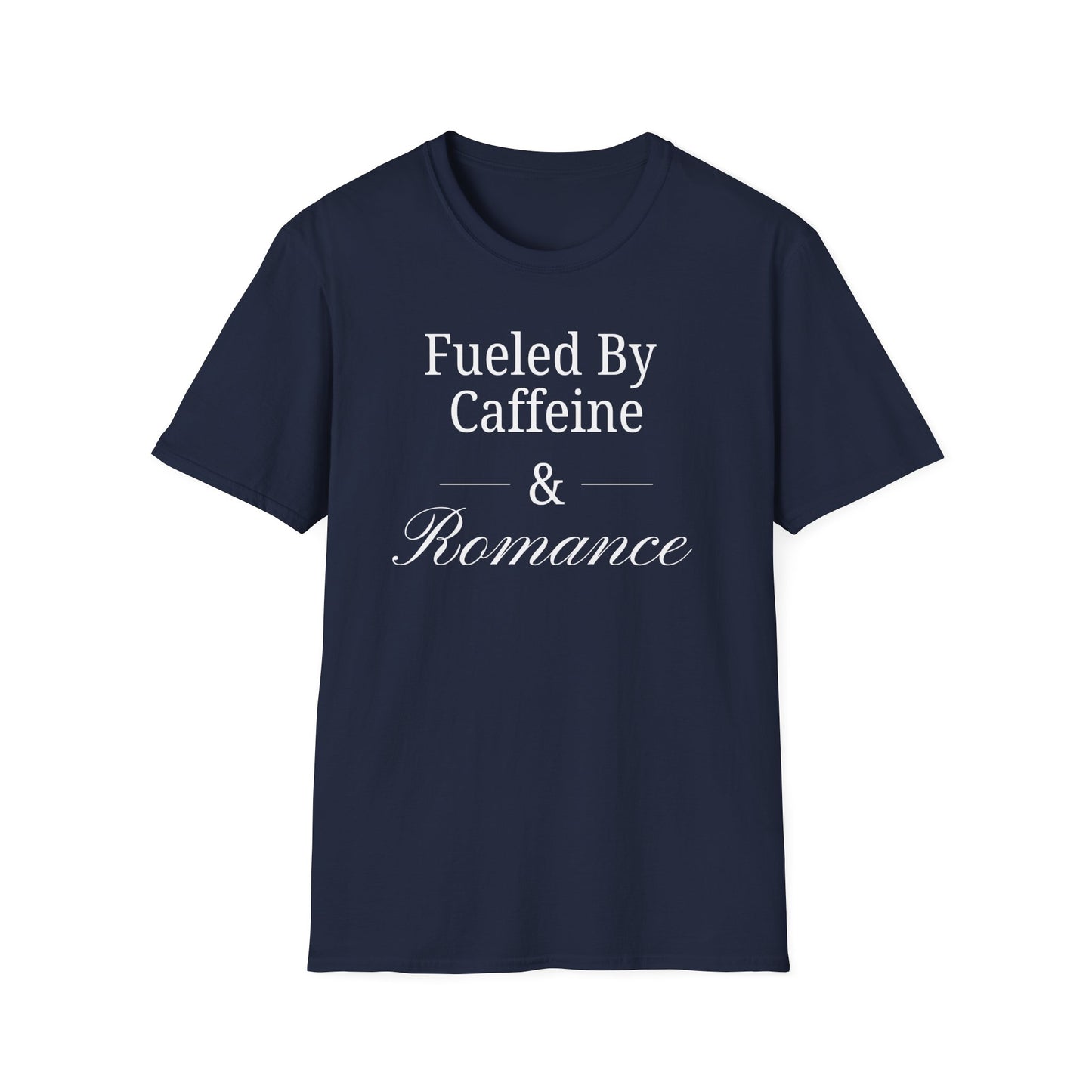 Fueled by Romance T-Shirt