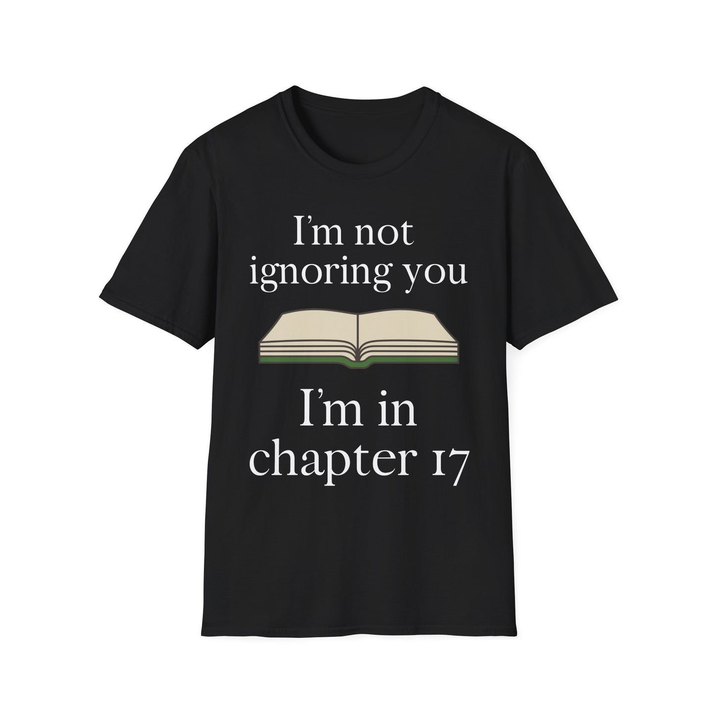 Not Ignoring You T-Shirt