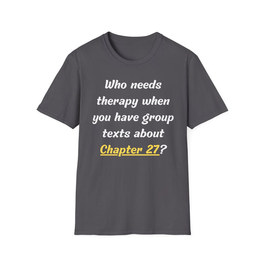 Group Texts Therapy T-Shirt
