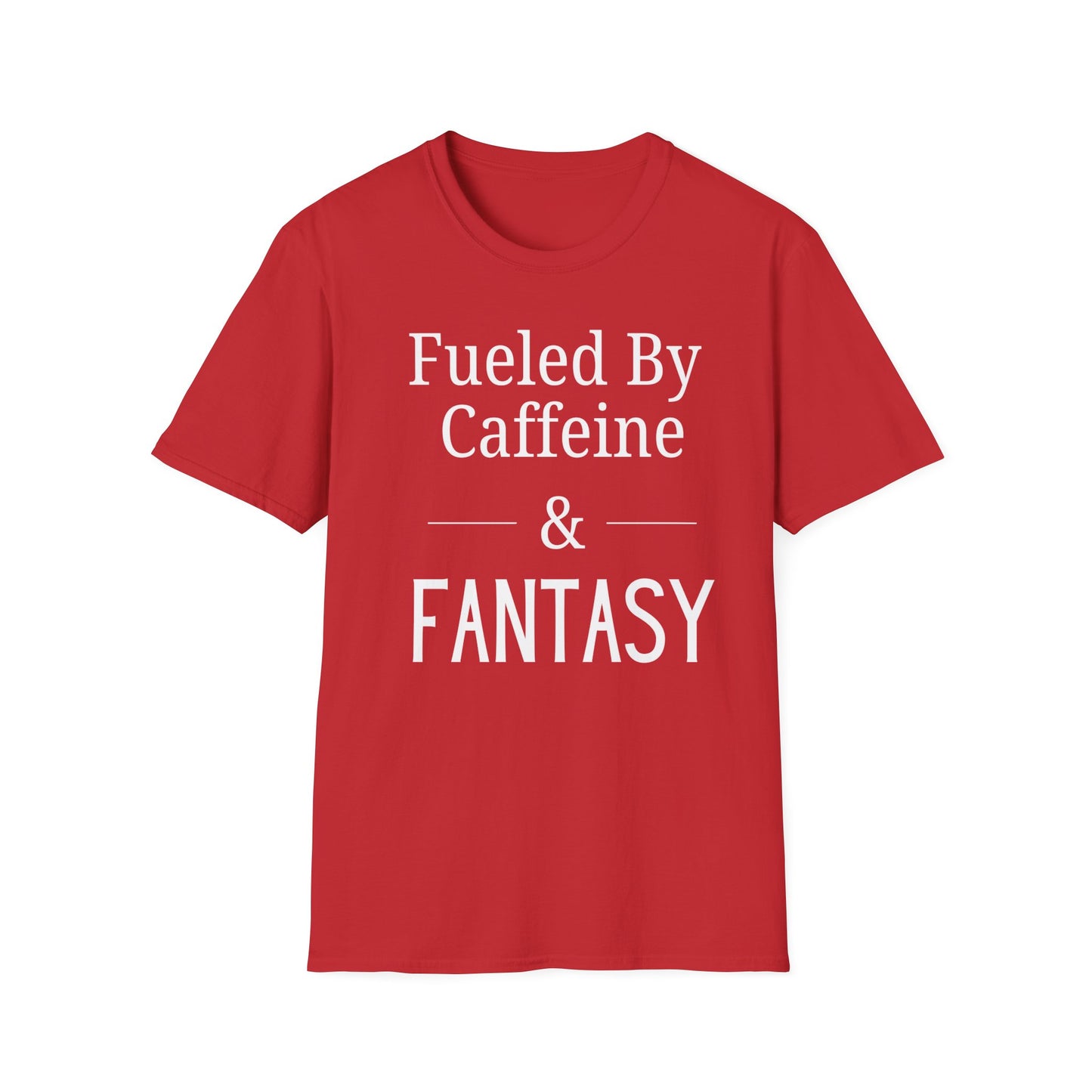 Fueled by Fantasy T-Shirt