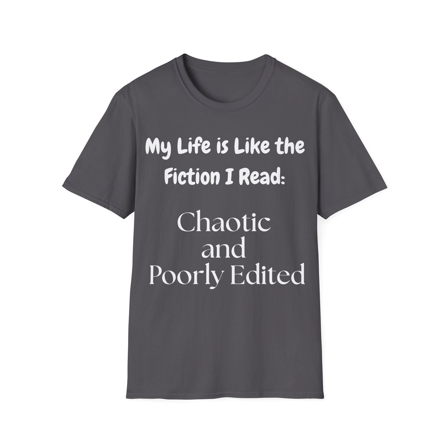 Life Chaotic T-Shirt