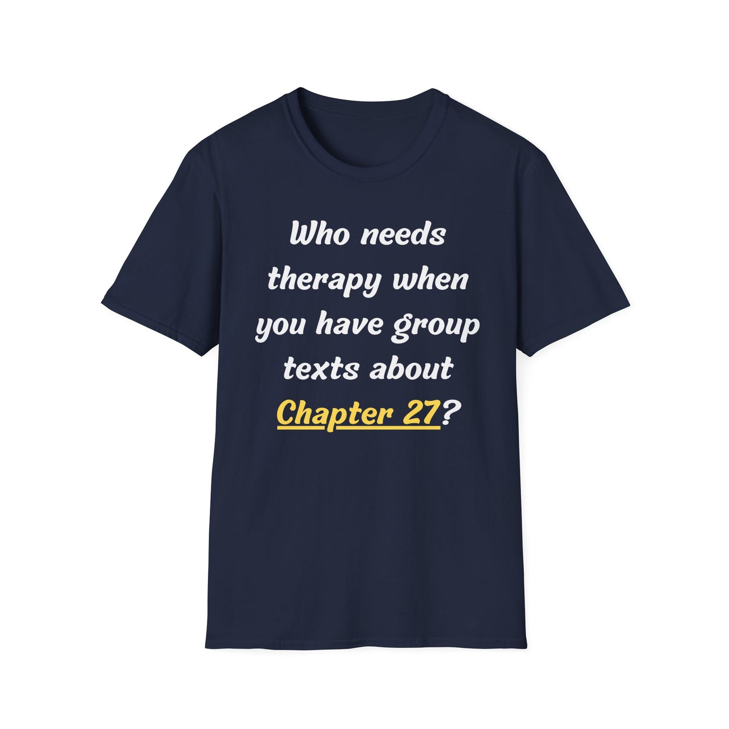 Group Texts Therapy T-Shirt