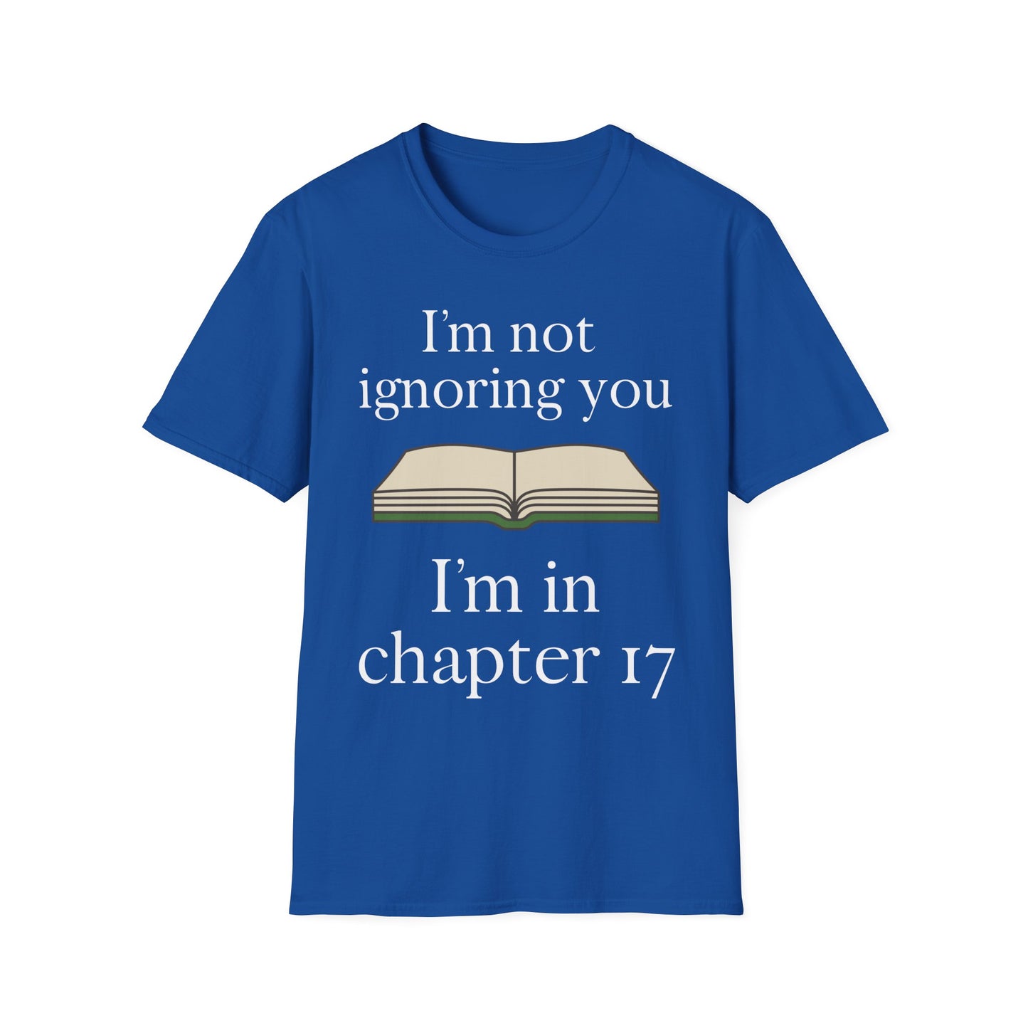 Not Ignoring You T-Shirt